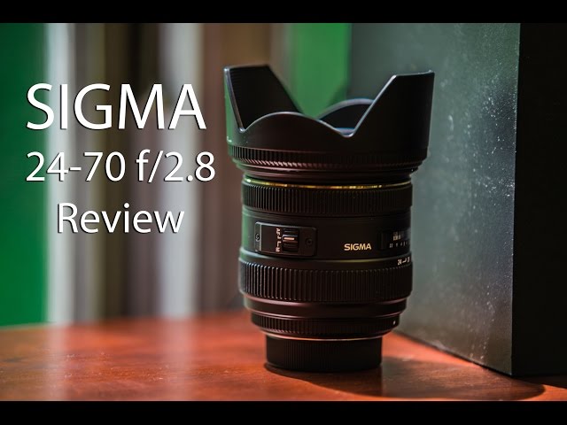 Sigma 24-70 f/2.8 IF EX DG Lens Review with Example Photos - YouTube