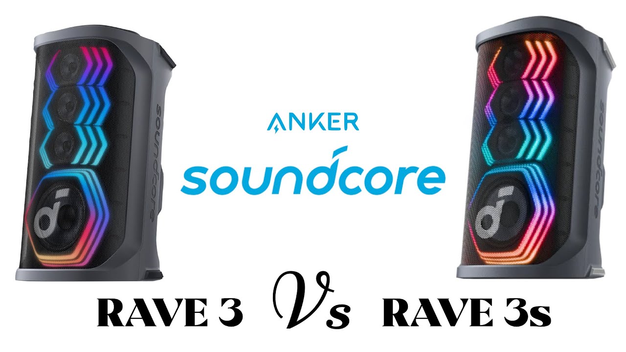 Anker Soundcore Rave 3 vs Rave 3S Party Karaoke Speaker | Compare