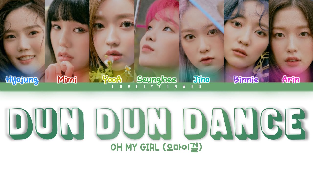 OH MY GIRL (오마이걸) – Dun Dun Dance Lyrics (Color Coded Han/Rom