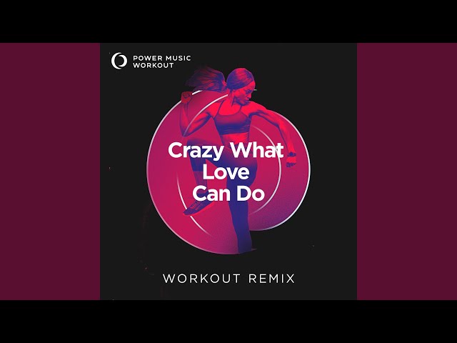 Crazy What Love Can Do (Kov Extended Workout Remix 128 BPM) - YouTube