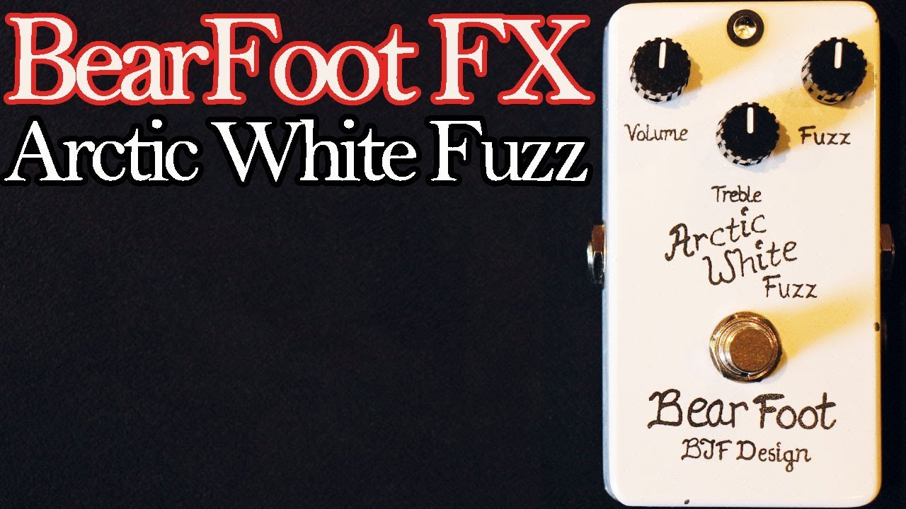 BearFoot FX Arctic White Fuzz (AWF) - YouTube