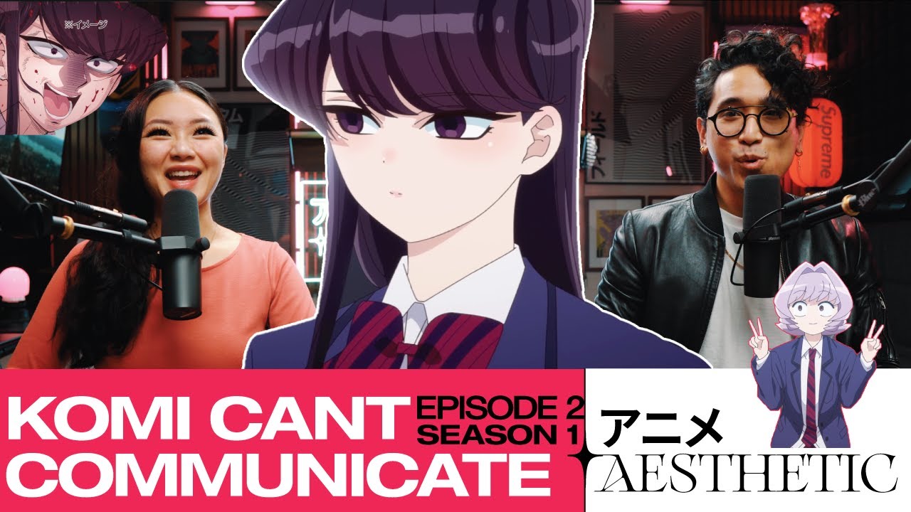 NEW FRIEND⁉ - Komi Can't Communicate - Episode 2 - Reaction and