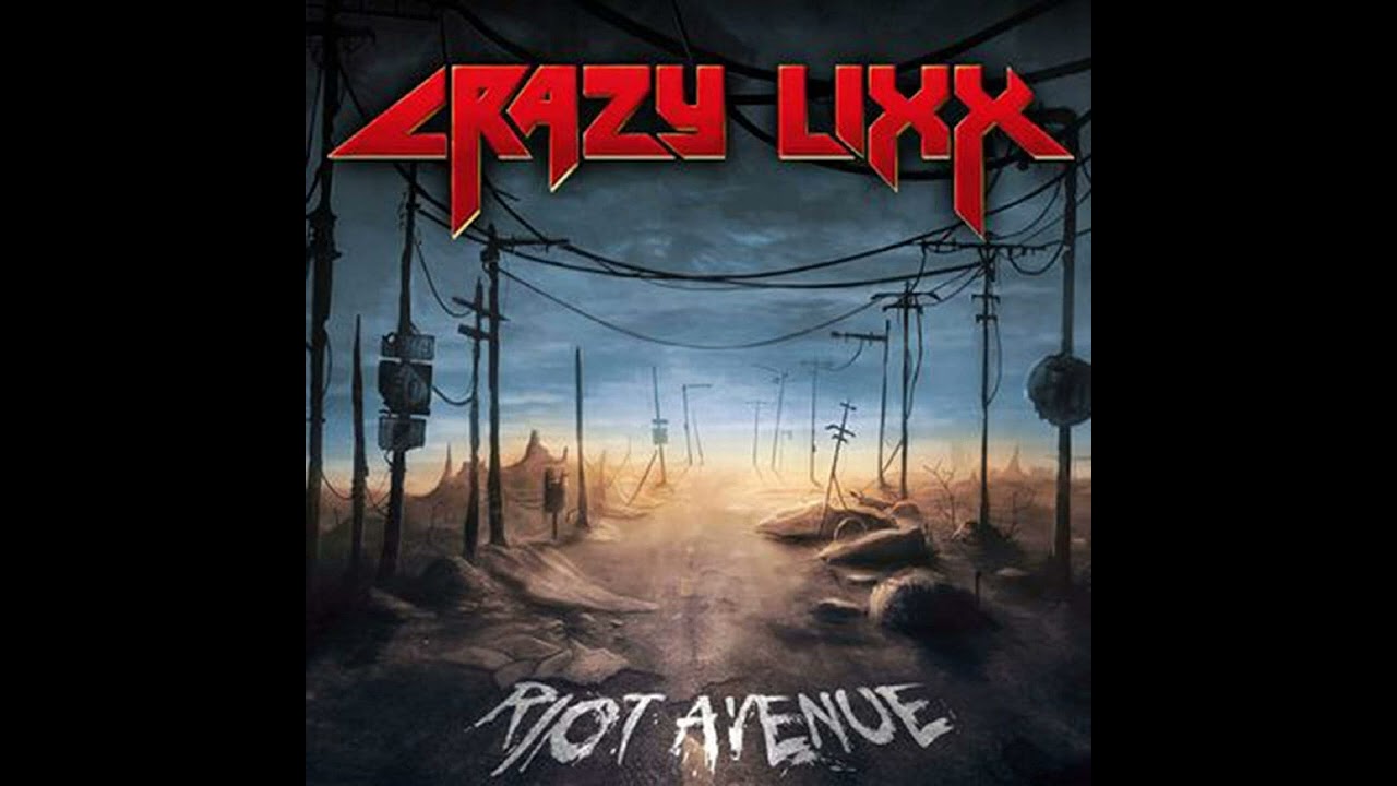 CRAZY LIXX- Riot Avenue [Full Album] 2012 - YouTube