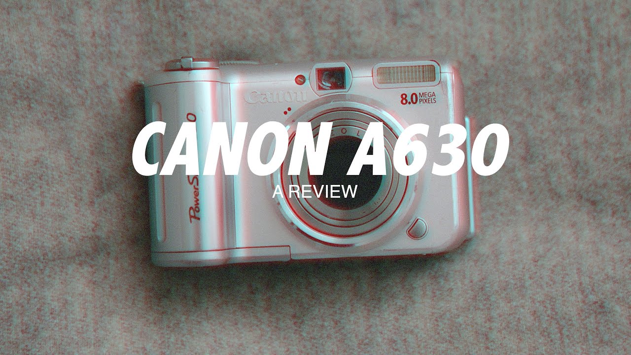 Canon Powershot A630 Review - YouTube