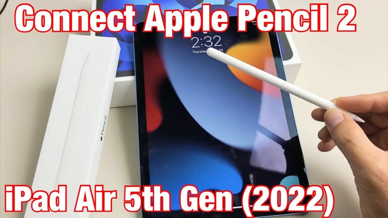 iPad Air 5: How to Connect Apple Pencil 2nd Gen. - YouTube