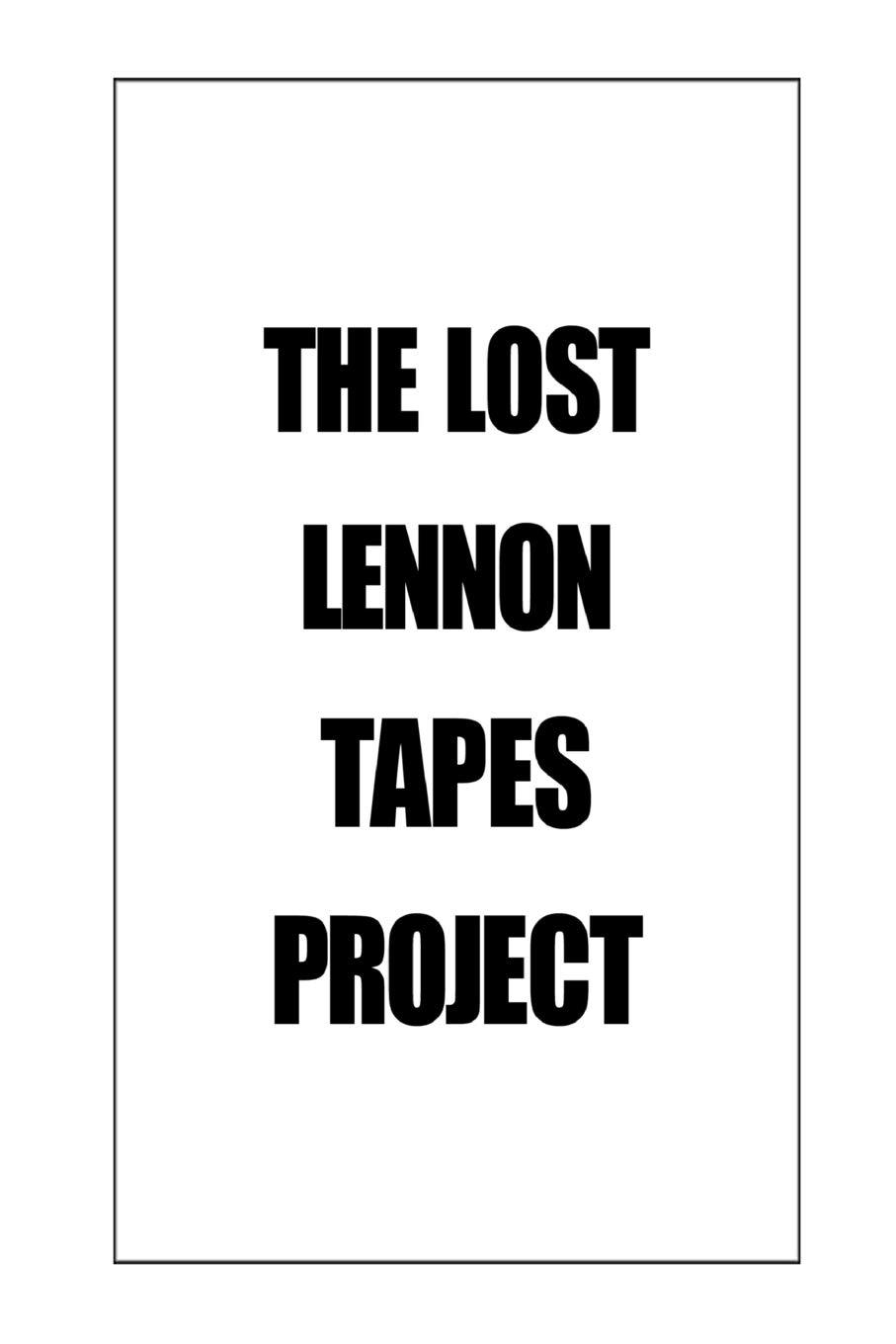 LOST LENNON TAPES - A LENNON FAN'S WISH LIST