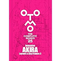 Animation AKIRA Layouts & Key Frames 3 (OTOMO THE COMPLETE WORKS
