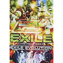 Amazon.co.jp: EXILE LIVE TOUR 2007 EXILE EVOLUTION(3枚組) [DVD