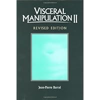 Visceral Manipulation (Revised Edition): 9780939616527: Medicine