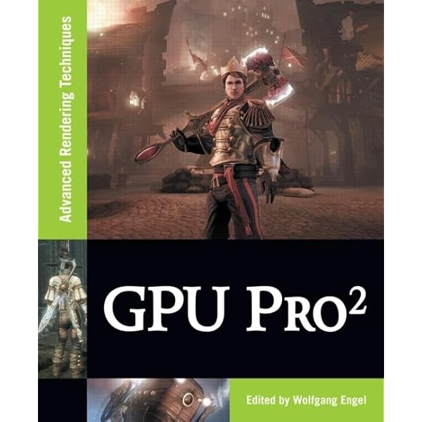 GPU Pro: Advanced Rendering Techniques: Engel, Wolfgang