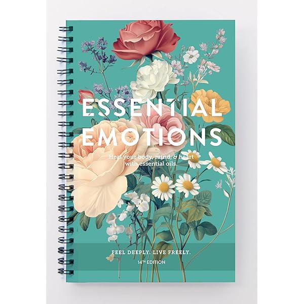 Essential Emotions 13th Edition: Feel Deeply. Live Freely. Process