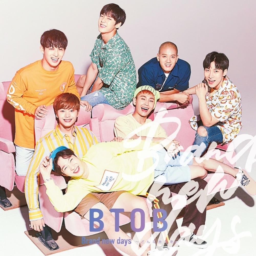 BTOB – Brand new days ～どんな未?を～ Lyrics | Genius Lyrics