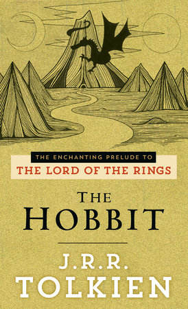 The Hobbit by J.R.R. Tolkien: 9780345339683 | PenguinRandomHouse
