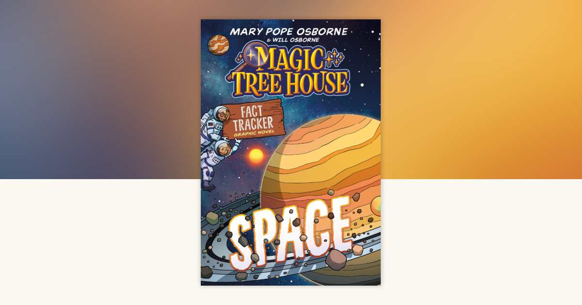 Magic Tree House Fact Tracker Graphic Novel: Space by Mary Pope