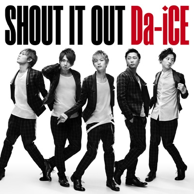 SHOUT IT OUT (+DVD)【初回限定盤】 : Da-iCE | HMV&BOOKS online