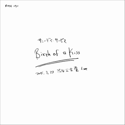 Birth of a Kiss : サニーデイ・サービス | HMV&BOOKS online - ROSE-191