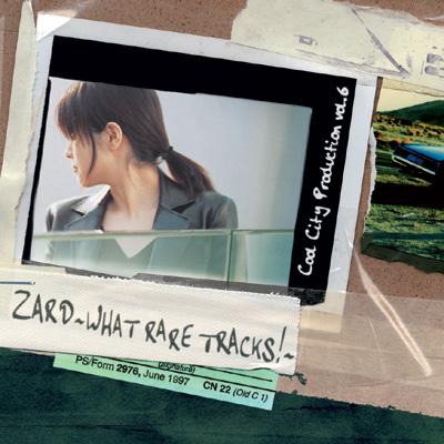ZARD～WHAT RARE TRACKS! ～ZARD Edit
