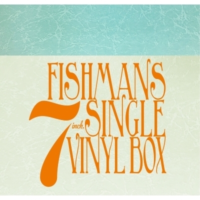 FISHMANS 7INCH.SINGLE VINYL BOX 【2025 レコードの日 限定盤】(BOX