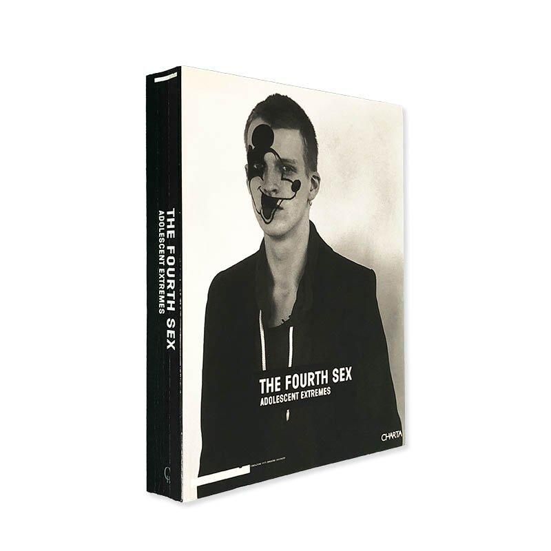 THE FOURTH SEX: ADOLESCENT EXTREMES edited by Francesco Bonami and