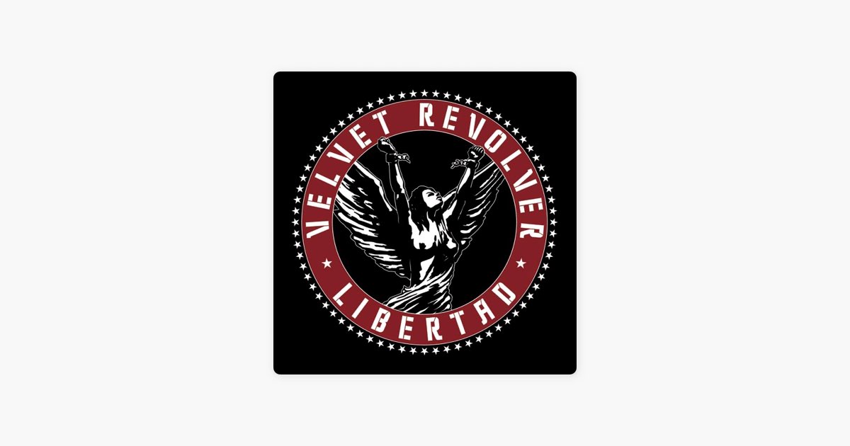 Libertad (Deluxe Edition) - Album by Velvet Revolver - Apple Music