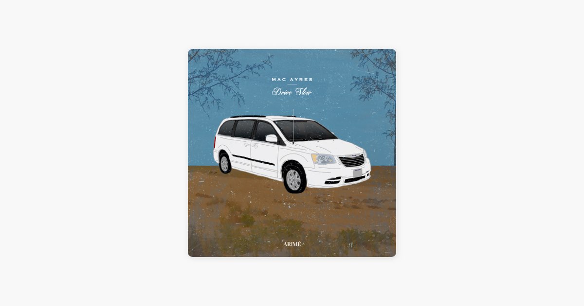 Drive Slow - Album by Mac Ayres - Apple Music
