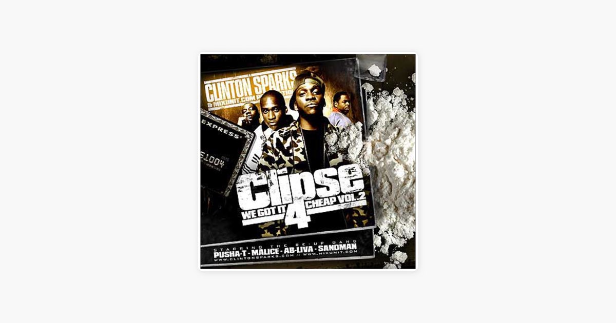 We Got It 4 Cheap (Vol. 2) [feat. Re-Up Gang] - Album by Clipse