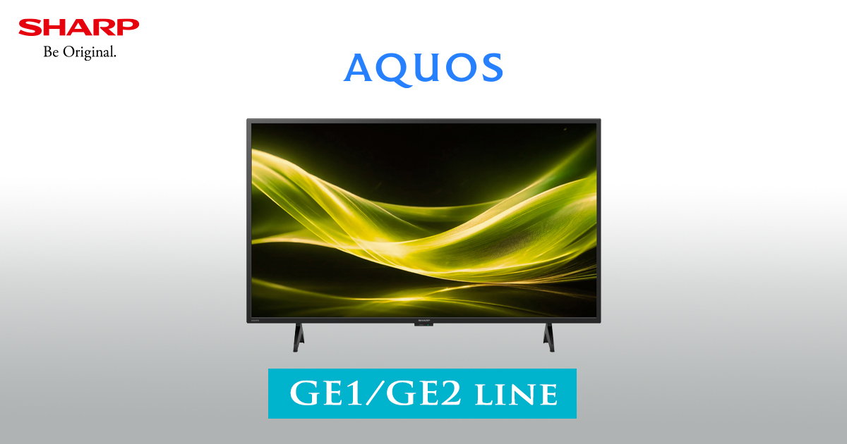 AQUOS GE1/GE2ライン | テレビ：シャープ