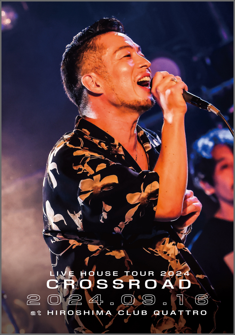 KIYOKIBA SHUNSUKE｜LIVE DVD & Blu-ray - LIVE HOUSE TOUR 2024 CROSSROAD