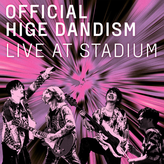 OFFICIAL HIGE DANDISM LIVE at STADIUM 2025の公演詳細 | 公演を探す