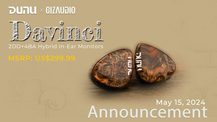 新製品情報》 「DUNU x Gizaudio DaVinci」 4基のBAと2種類のDDによる