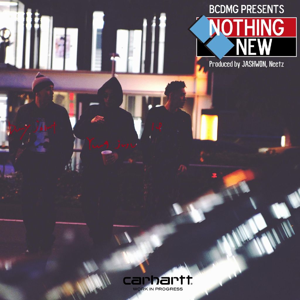 IO, DONY JOINT, YOUNG JUJU「Nothing New」【FREE MIXTAPE】 : 2Dcolvics