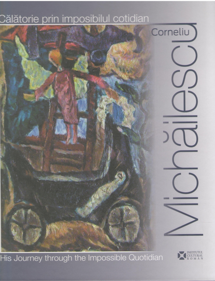 Corneliu Michailescu Călătorie prin imposibilul cotidian His