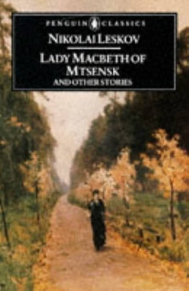 Lady Macbeth of Mtsensk and Other Stories (Penguin Classics