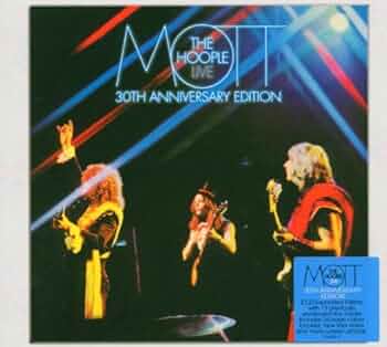 MOTT THE HOOPLE - Live: 30th Anniversary Edition - Amazon.com Music