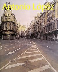 アントニオ・ロペスのリアリズム絵画