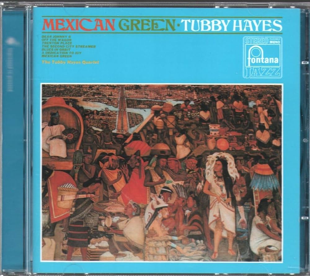 Tubby Hayes, Ron Matthewson, Tony Levin, Mike Pyne - Mexican Green
