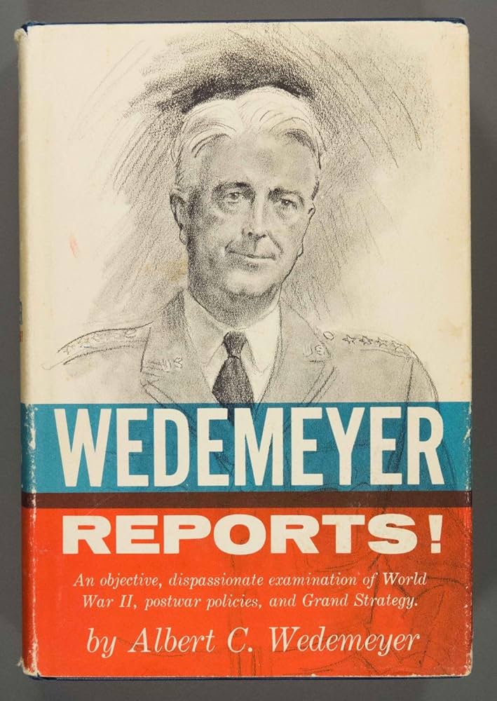 Wedemeyer Reports!: An objective, dispassionate examination of