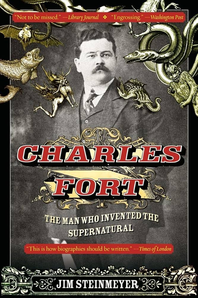 Amazon.com: Charles Fort: The Man Who Invented the Supernatural