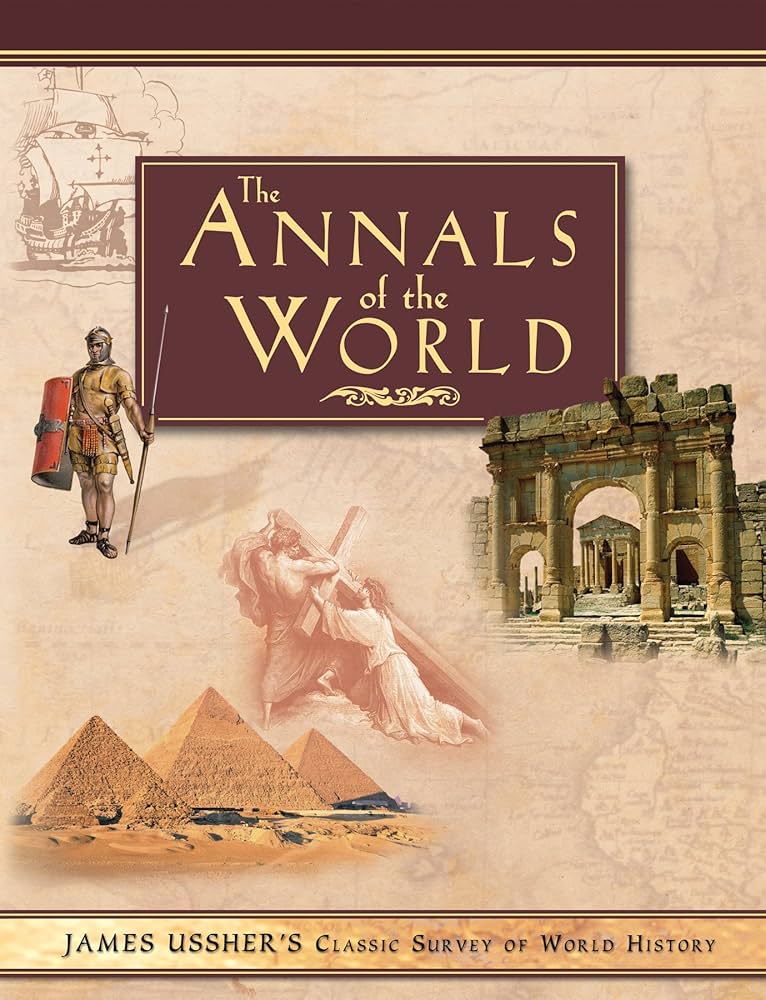 The Annals of the World: James Ussher: 9780890515105: Amazon.com