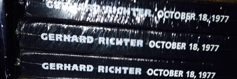 Gerhard Richter October 18, 1977: Storr, Robert, Richter, Gerhard