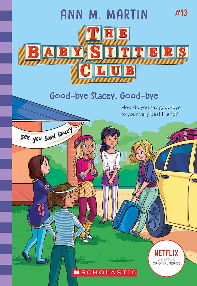 The Babysitters Club #13: Good-Bye Stacey, Good-Bye (b&w): Volume
