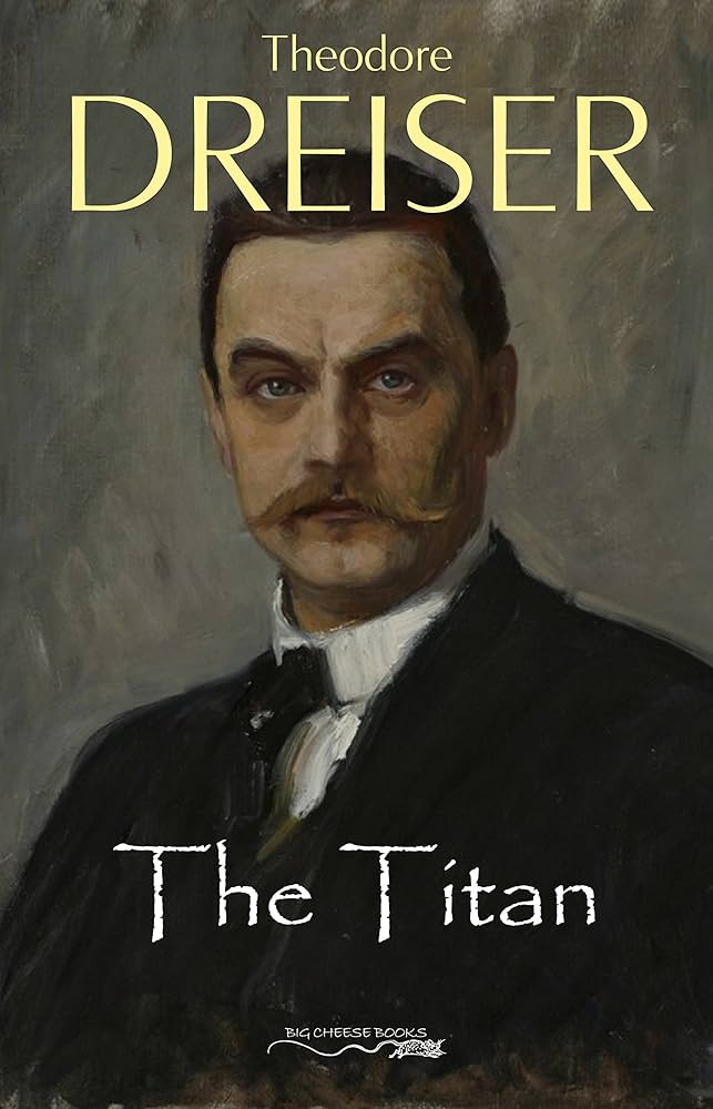 The Titan - Kindle edition by Dreiser, Theodore. Literature
