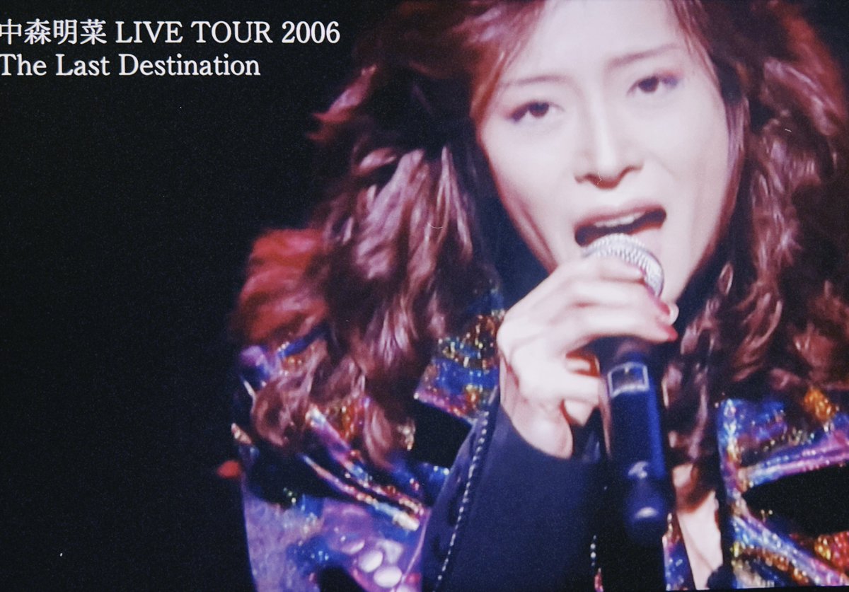 AKINA NAKAMORI LIVE TOUR 2006 The Last Destination』 ＃中森明菜
