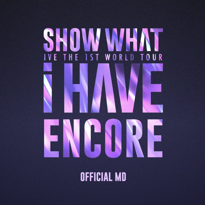 IVE WORLD TOUR 'SHOW WHAT I HAVE' ENCORE💜 アンコンのグッズ Qoo10