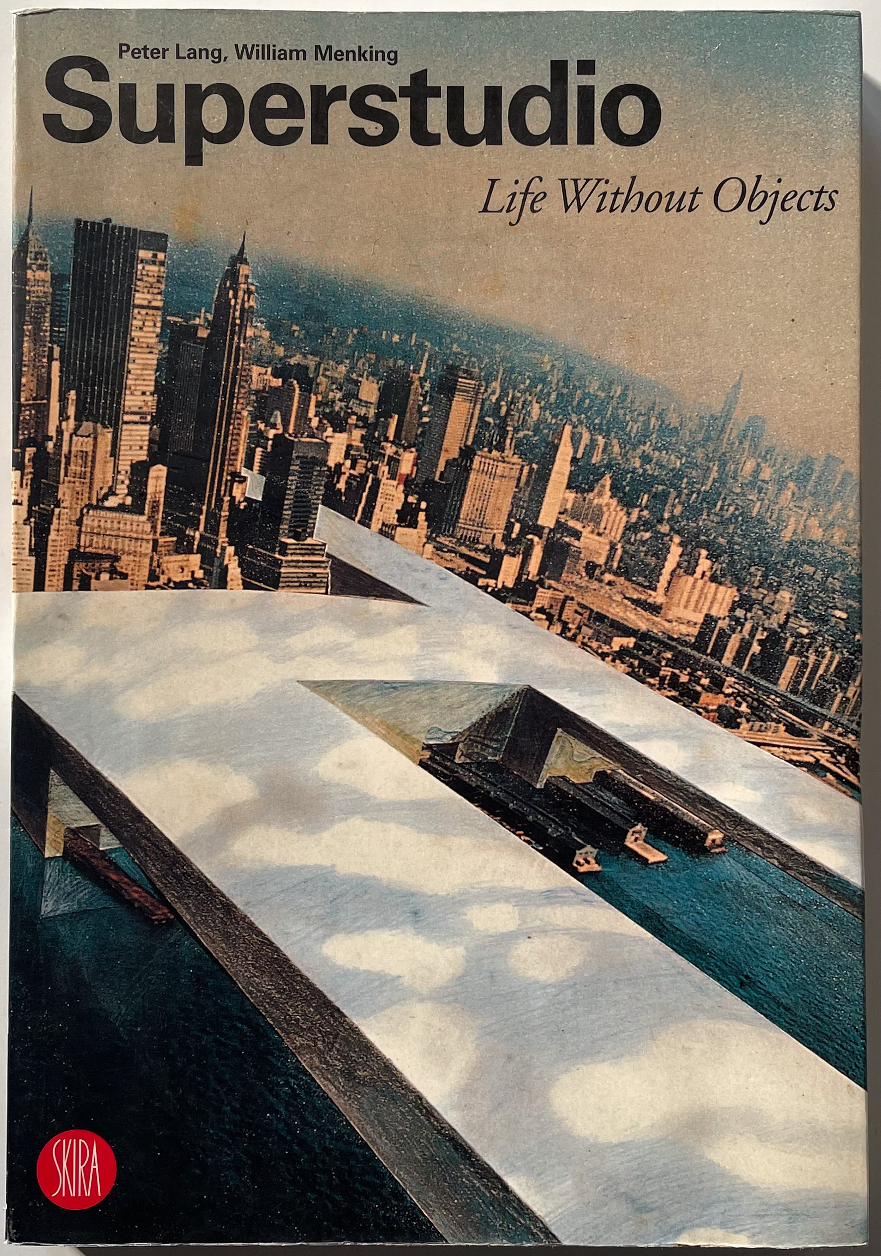 Superstudio: Life Without Objects by Peter Lang, William Menking