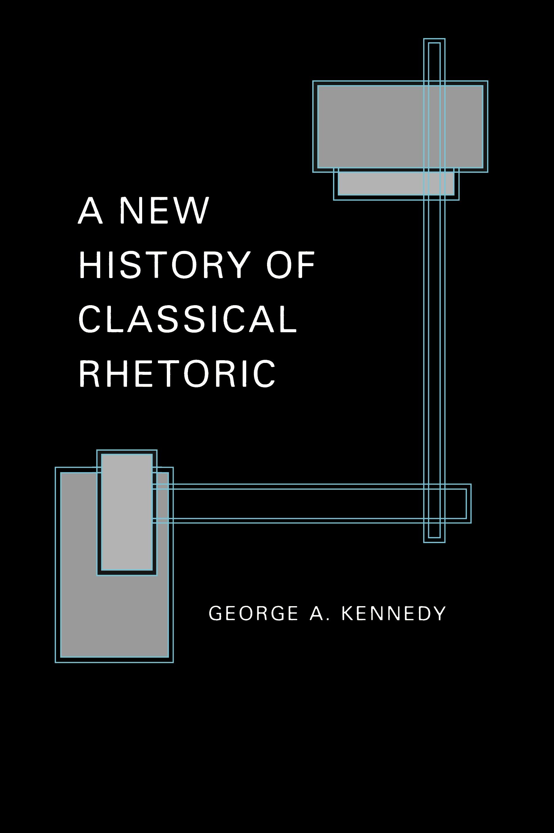 A New History of Classical Rhetoric | Princeton University Press