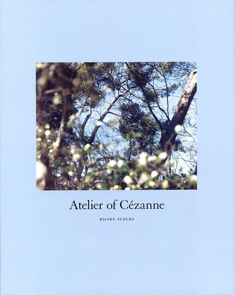 Atelier of Cézanne, Six by Six: Set Two | 鈴木理策 | Risaku Suzuki