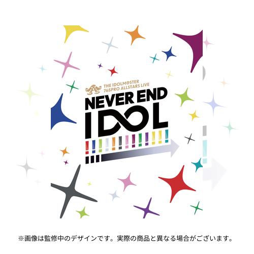 THE IDOLM@STER 765PRO ALLSTARS LIVE ～NEVER END IDOL