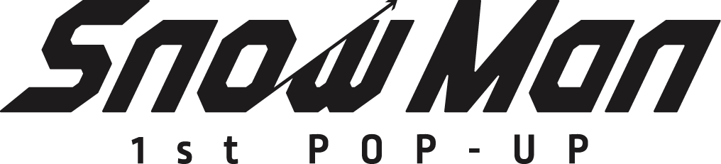 Snow Man 1st POP-UP OSAKA・TOKYO