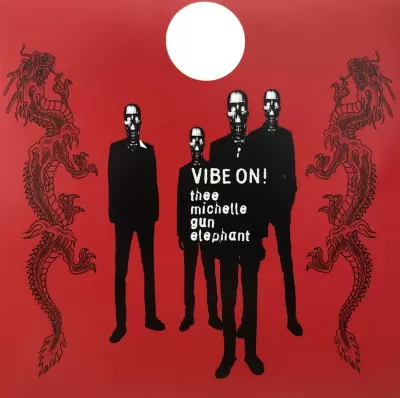 VIBE ON!/thee michelle gun elephant/ザ・ミッシェルガン
